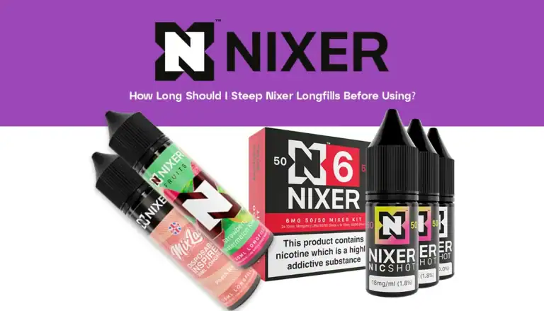 How Long Should I Steep Nixer Longfills Before Using