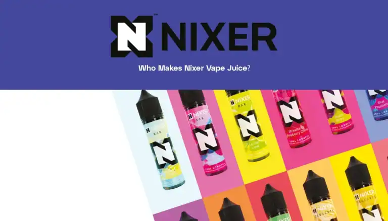 Who Makes Nixer Vape Juice