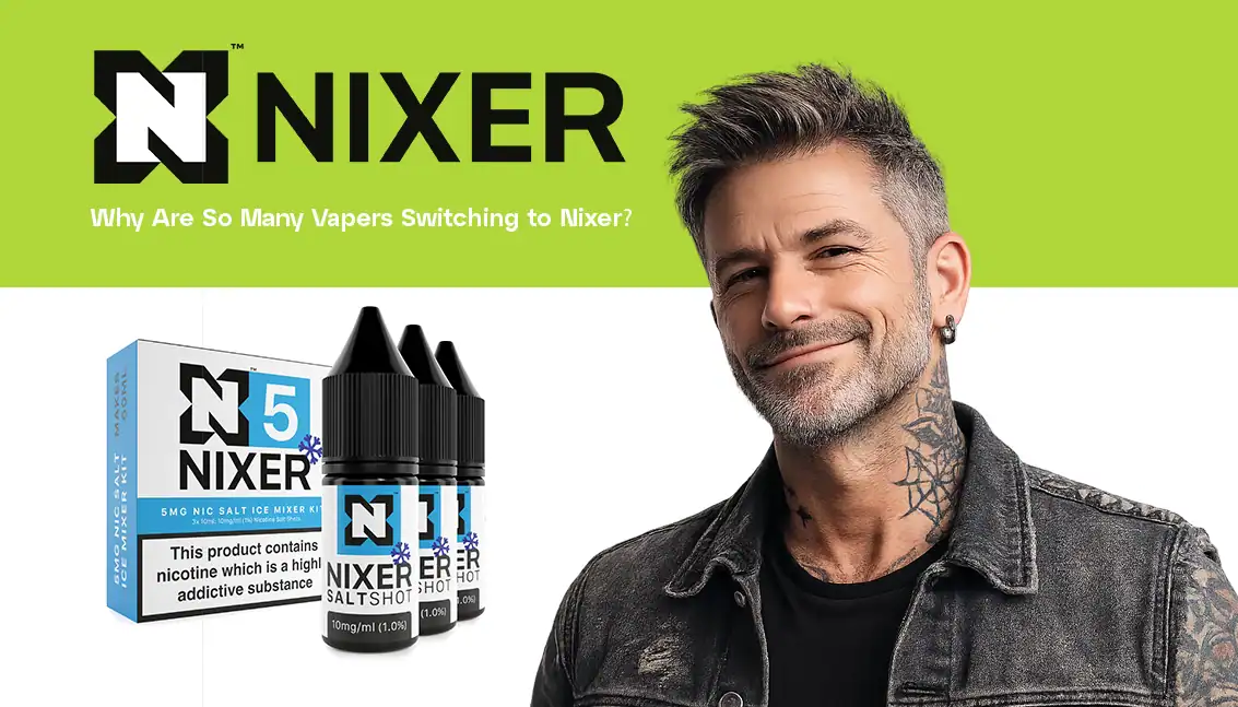 Why Are So Many Vapers Switching to Nixer